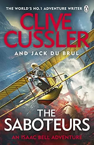 The Saboteurs (Isaac Bell #12) by Jack Du Brul, Clive Cussler