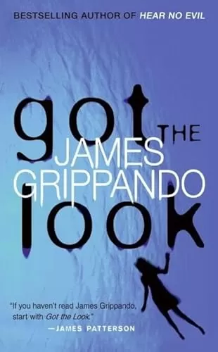Got the Look (Jack Swyteck #5) by James Grippando