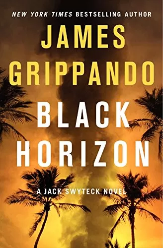 Black Horizon (Jack Swyteck #11) by James Grippando