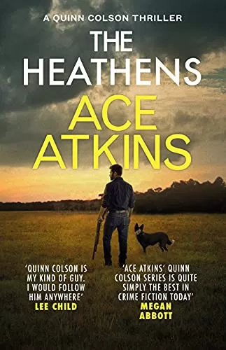 The Heathens (Quinn Colson #11) by Ace Atkins