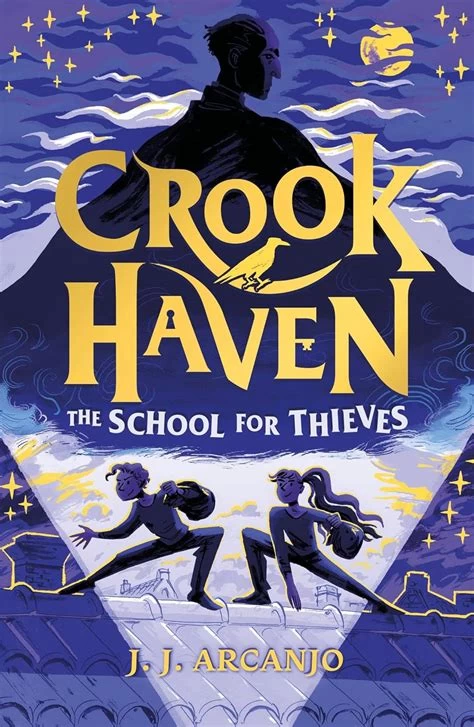 The School of Thieves (Crookhaven #1) by J. J. Arcanjo