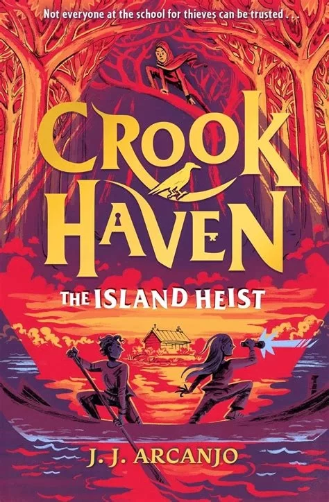 The Island Heist (Crookhaven #3) by J. J. Arcanjo