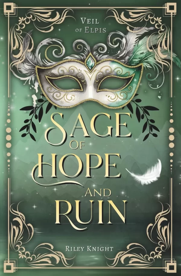 Sage of Hope and Ruin (The Veil of Elpis #1) by Riley Knight