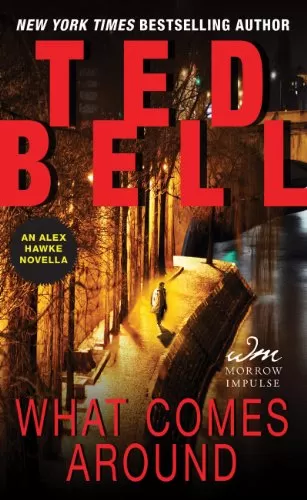 What Comes Around (Alexander Hawke #7.5) by Ted Bell