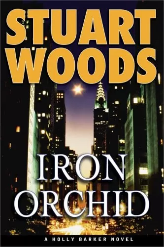 Iron Orchid (Holly Barker #5) by Stuart Woods