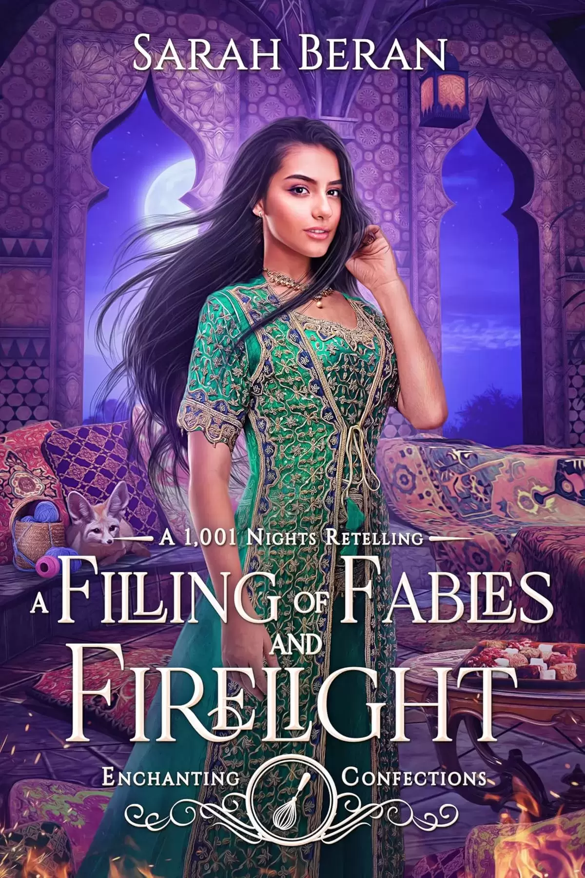 A Filling of Fables and Firelight: A 1,001 Nights Retelling (Enchanting Confections #9) by Sarah Beran