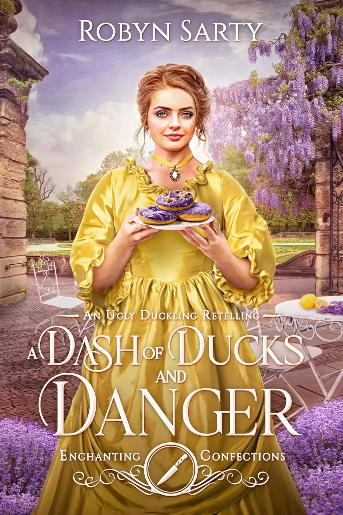 A Dash of Ducks and Danger: An Ugly Duckling Retelling (Enchanting Confections #8) by Robyn Sarty