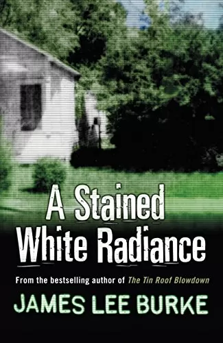 A Stained White Radiance (Dave Robicheaux #5) by James Lee Burke
