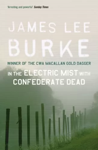 In the Electric Mist with Confederate Dead (Dave Robicheaux #6) by James Lee Burke