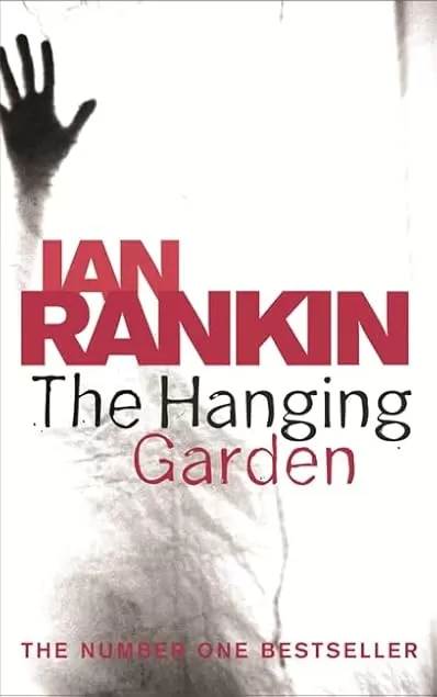 The Hanging Garden (Inspector Rebus Novels #9) by Ian Rankin