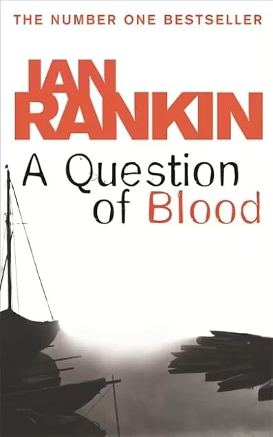 A Question of Blood (Inspector Rebus Novels #14) by Ian Rankin