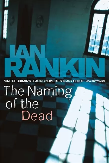 The Naming of the Dead (Inspector Rebus Novels #16) by Ian Rankin
