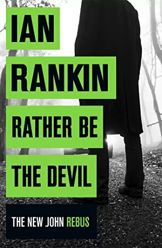 Rather Be the Devil (Inspector Rebus Novels #21) by Ian Rankin