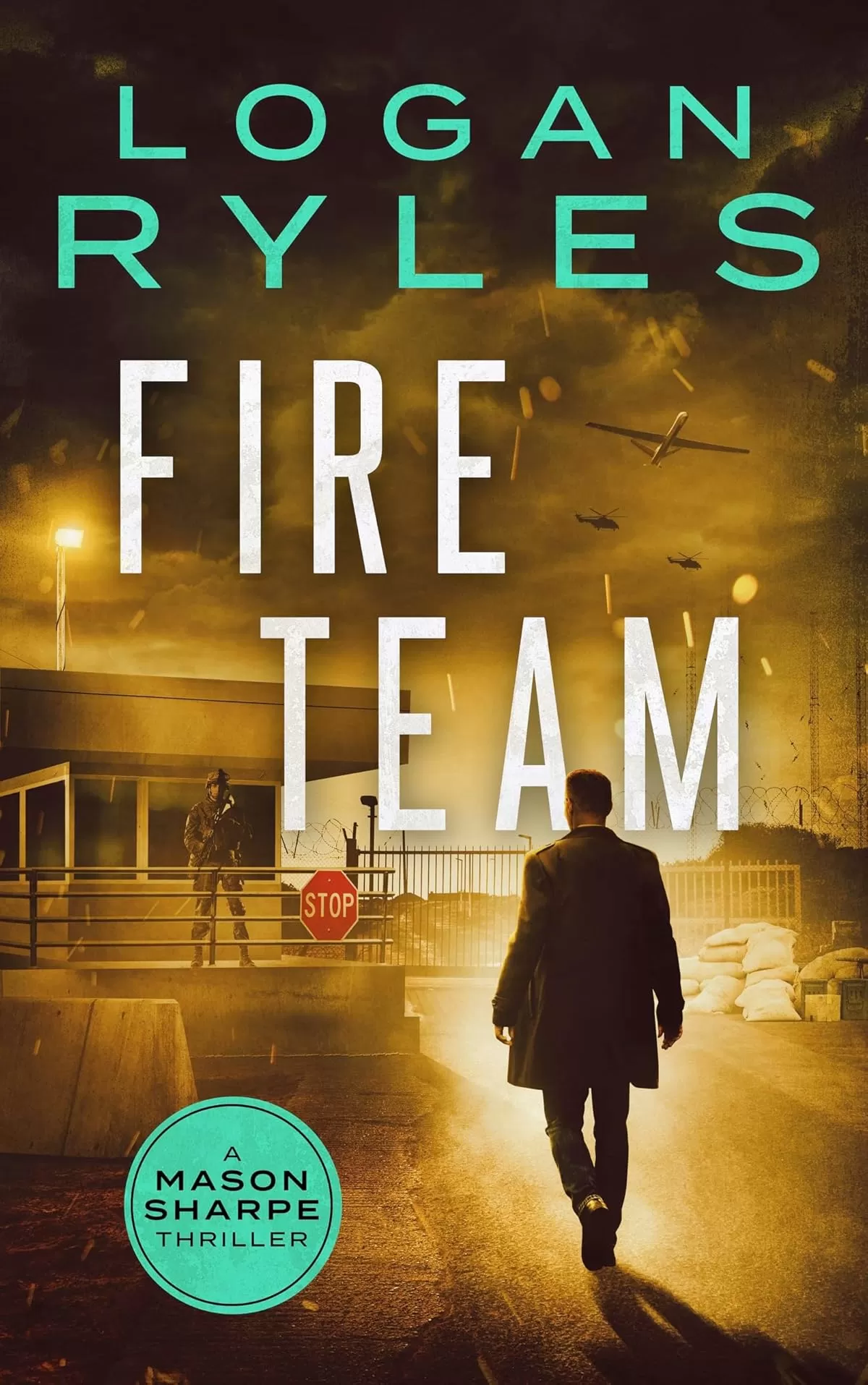 Fire Team (Mason Sharpe #4) by Logan Ryles
