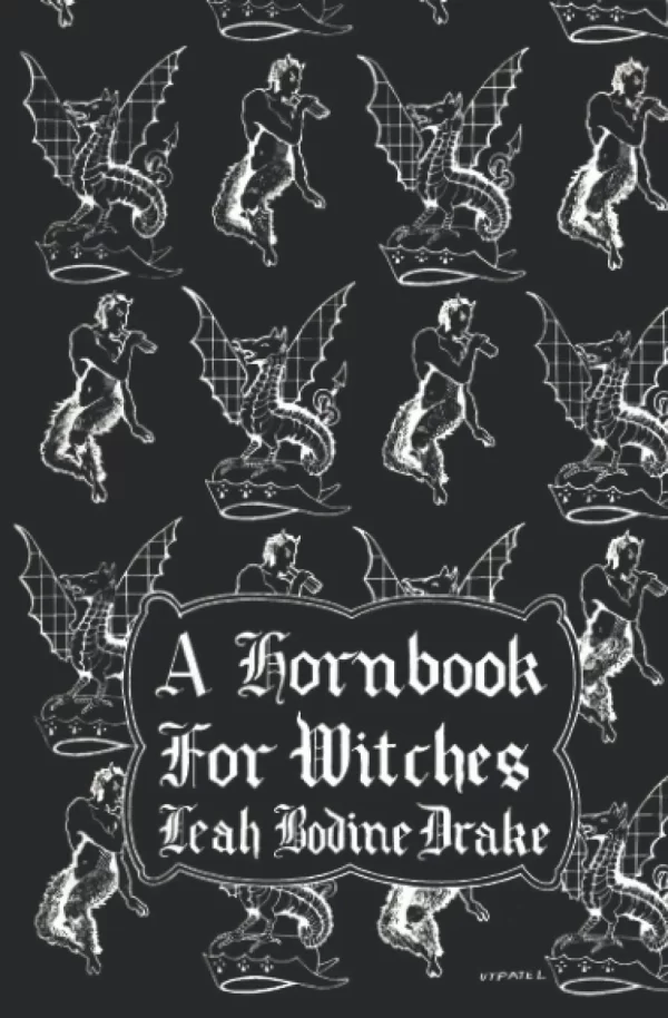 A Hornbook for Witches by Leah Bodine Drake