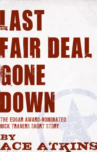 Last Fair Deal Gone Down (Nick Travers #4.5) by Ace Atkins