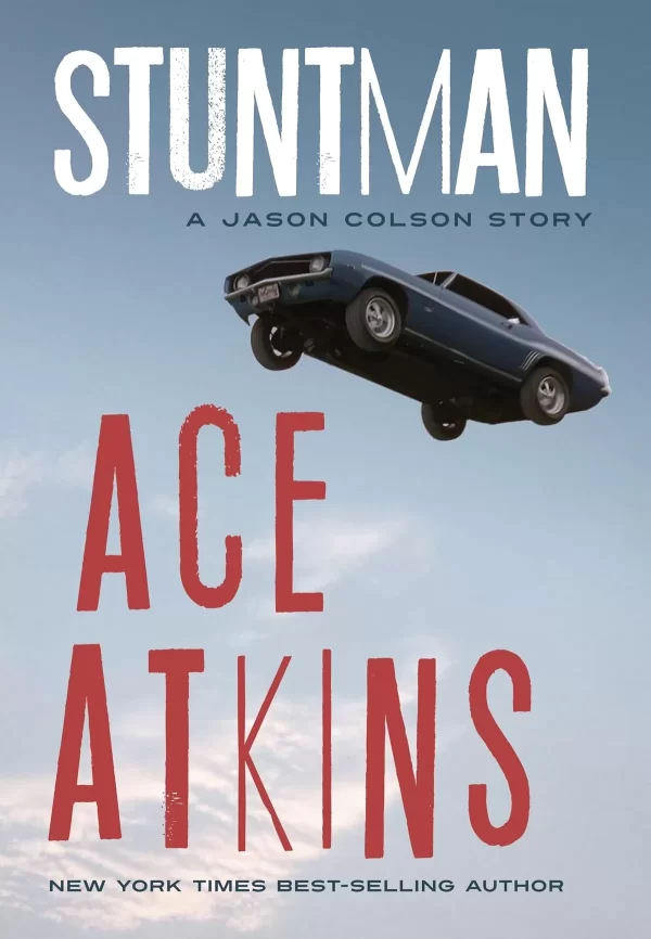 Stuntman (Jason Colson #0.5) by Ace Atkins