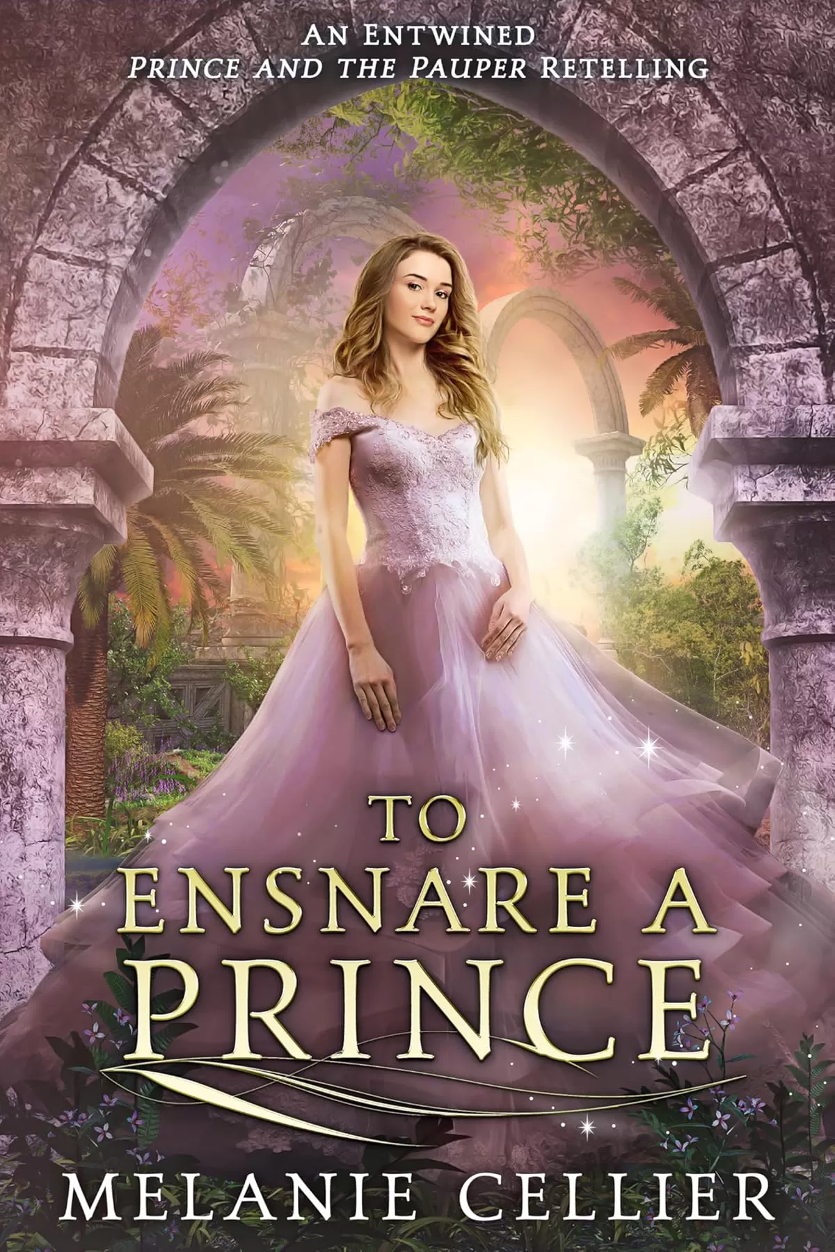 To Ensnare a Prince: An Entwined Prince and the Pauper Retelling (Four Kingdoms Fairy Tale Novellas #1) by Melanie Cellier