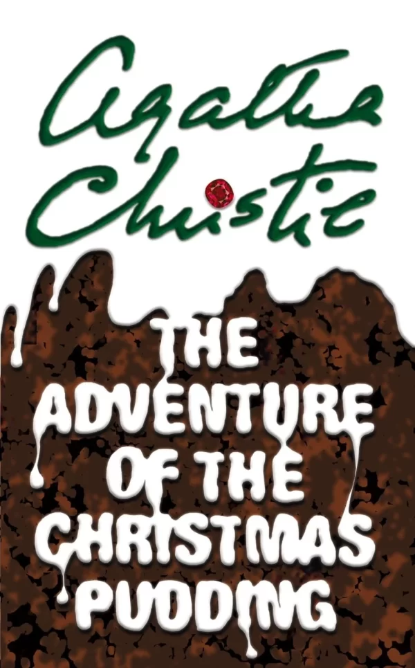 The Adventure of the Christmas Pudding (Hercule Poirot #37) by Agatha Christie