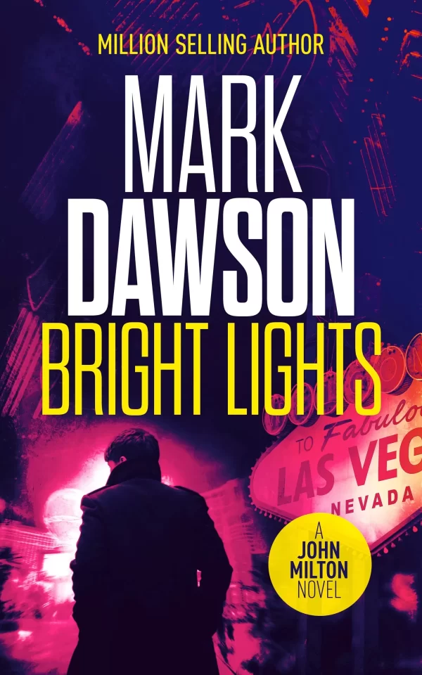 Bright Lights (John Milton #15) by Mark Dawson