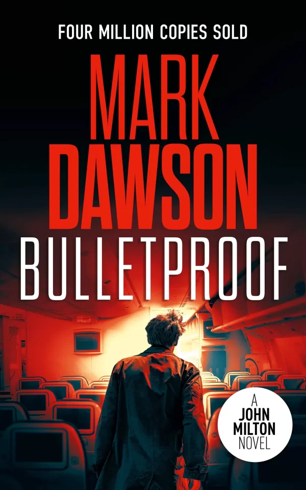 Bulletproof (John Milton #20) by Mark Dawson