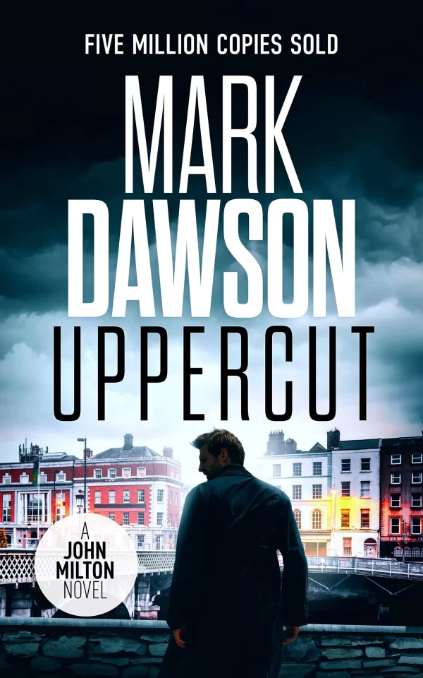 Uppercut (John Milton #22) by Mark Dawson