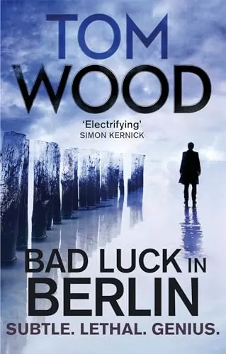 Bad Luck In Berlin (Victor the Assassin #1.5) by Tom Wood