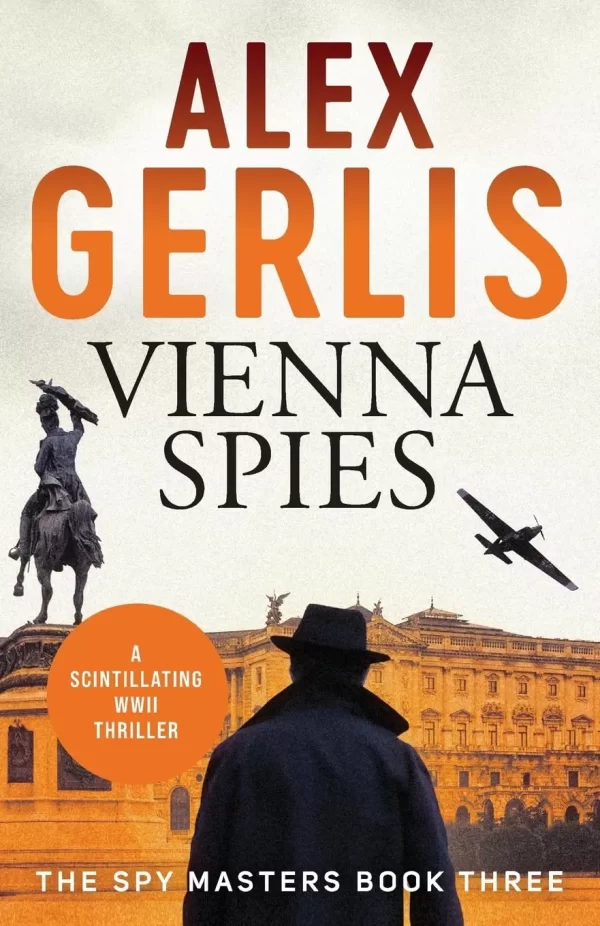 Vienna Spies (Spy Masters #3) by Alex Gerlis