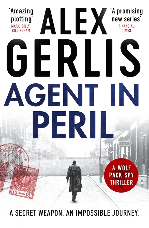 Agent in Peril (Wolf Pack Spies #2) by Alex Gerlis