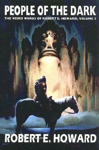 People of the Dark (The Weird Works of Robert E. Howard #3) by Robert E. Howard