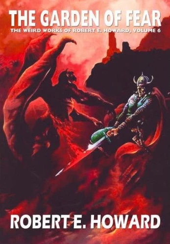The Garden of Fear (The Weird Works of Robert E. Howard #6) by Robert E. Howard