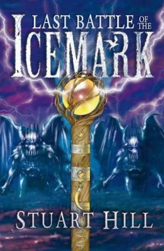 Last Battle of the Icemark (The Icemark Chronicles #3) by Stuart Hill