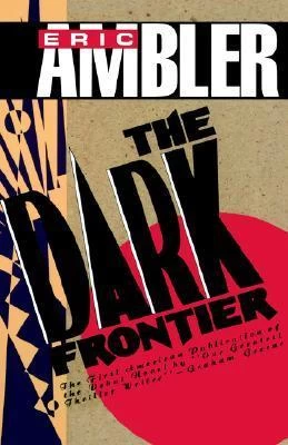 The Dark Frontier by Eric Ambler