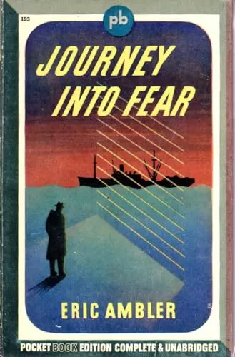 Journey Into Fear by Eric Ambler