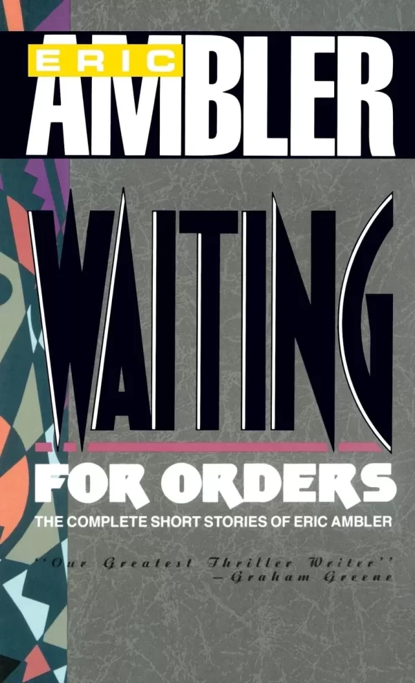 Waiting for Orders by Eric Ambler