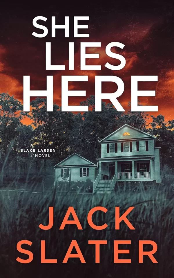 She Lies Here (Blake Larsen #2) by Jack Slater