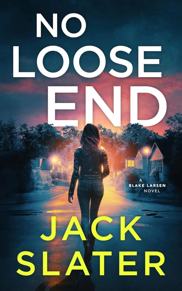 No Loose End (Blake Larsen #4) by Jack Slater