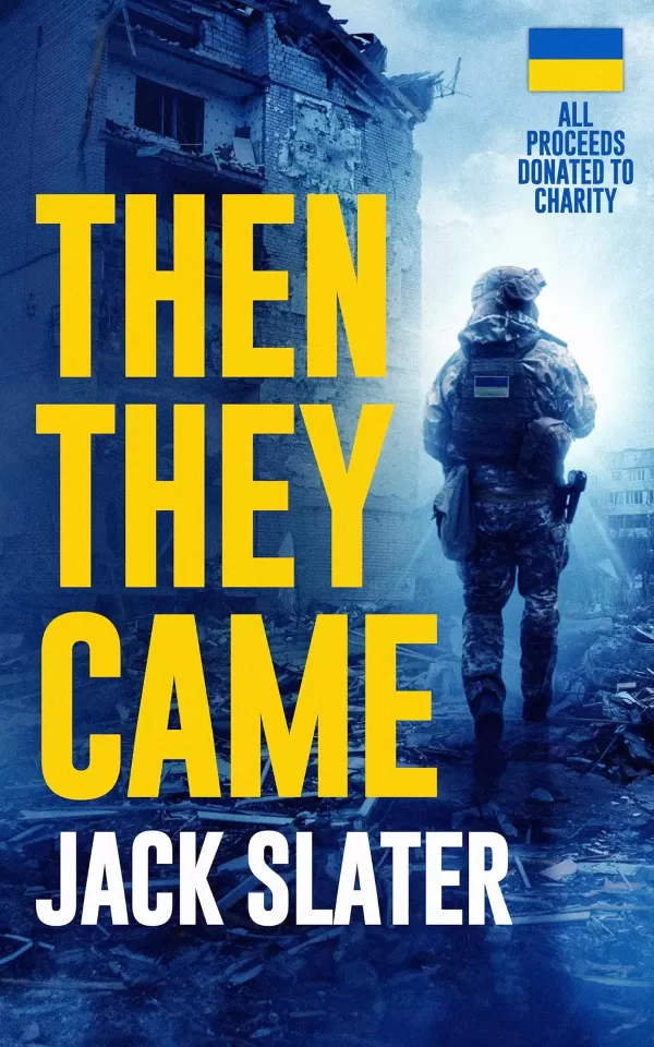 Then They Came by Jack Slater