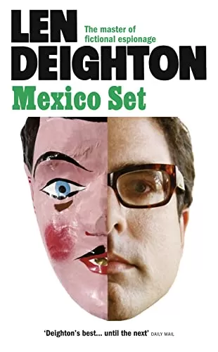 Mexico Set (Bernard Samson #2) by Len Deighton