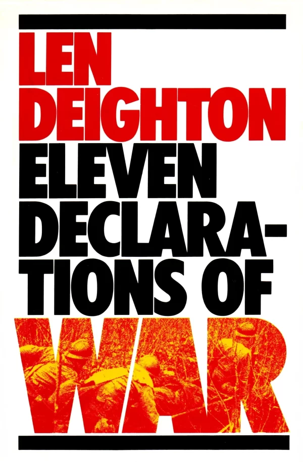 Declarations of War by Len Deighton