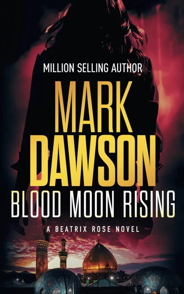 Blood Moon Rising (Beatrix Rose #2) by Mark Dawson