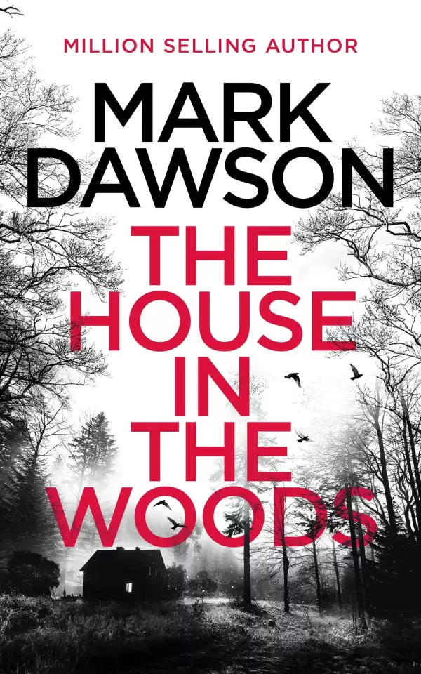 The House in the Woods (Atticus Priest #1) by Mark Dawson