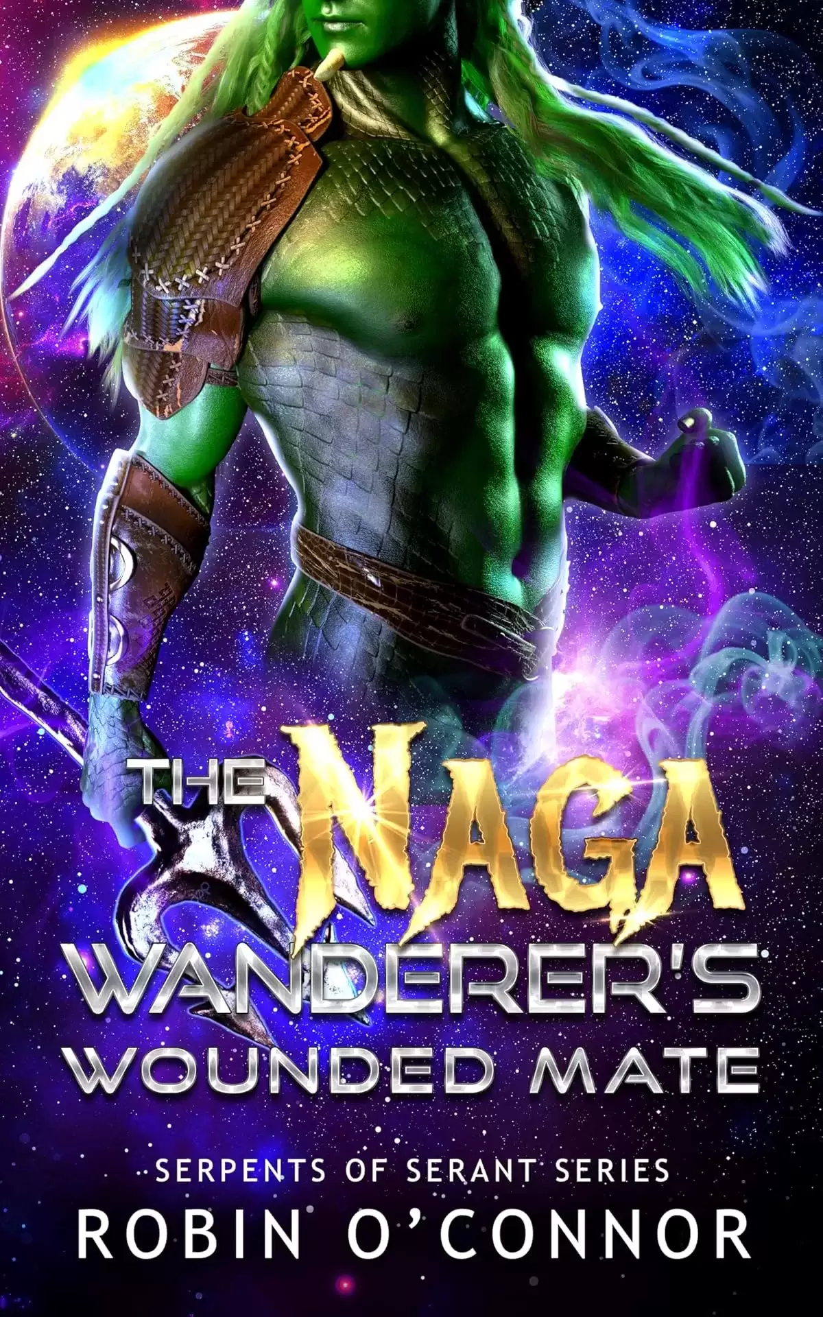 The Naga Wanderer's Wounded Mate: A Sci-Fi Monster Romance (Serpents of Serant #11) by Robin O'Connor