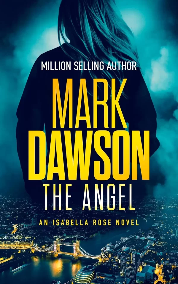 The Angel (Isabella Rose #1) by Mark Dawson