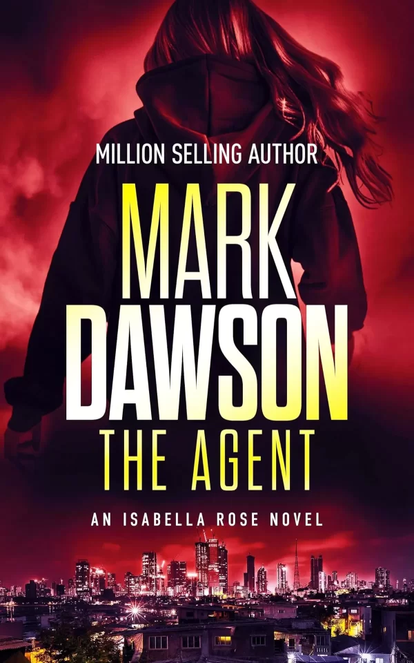 The Agent (Isabella Rose #3) by Mark Dawson