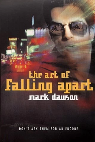 The Art of Falling Apart by Mark Dawson