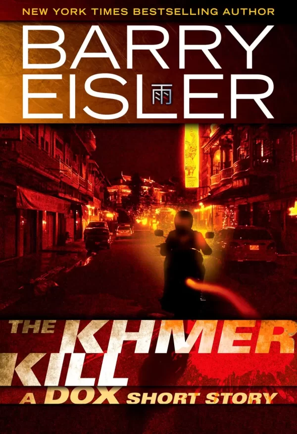 The Khmer Kill (Kindle Single) by Barry Eisler