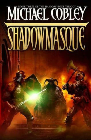Shadowmasque (The Shadowkings Trilogy #3) by Michael Cobley