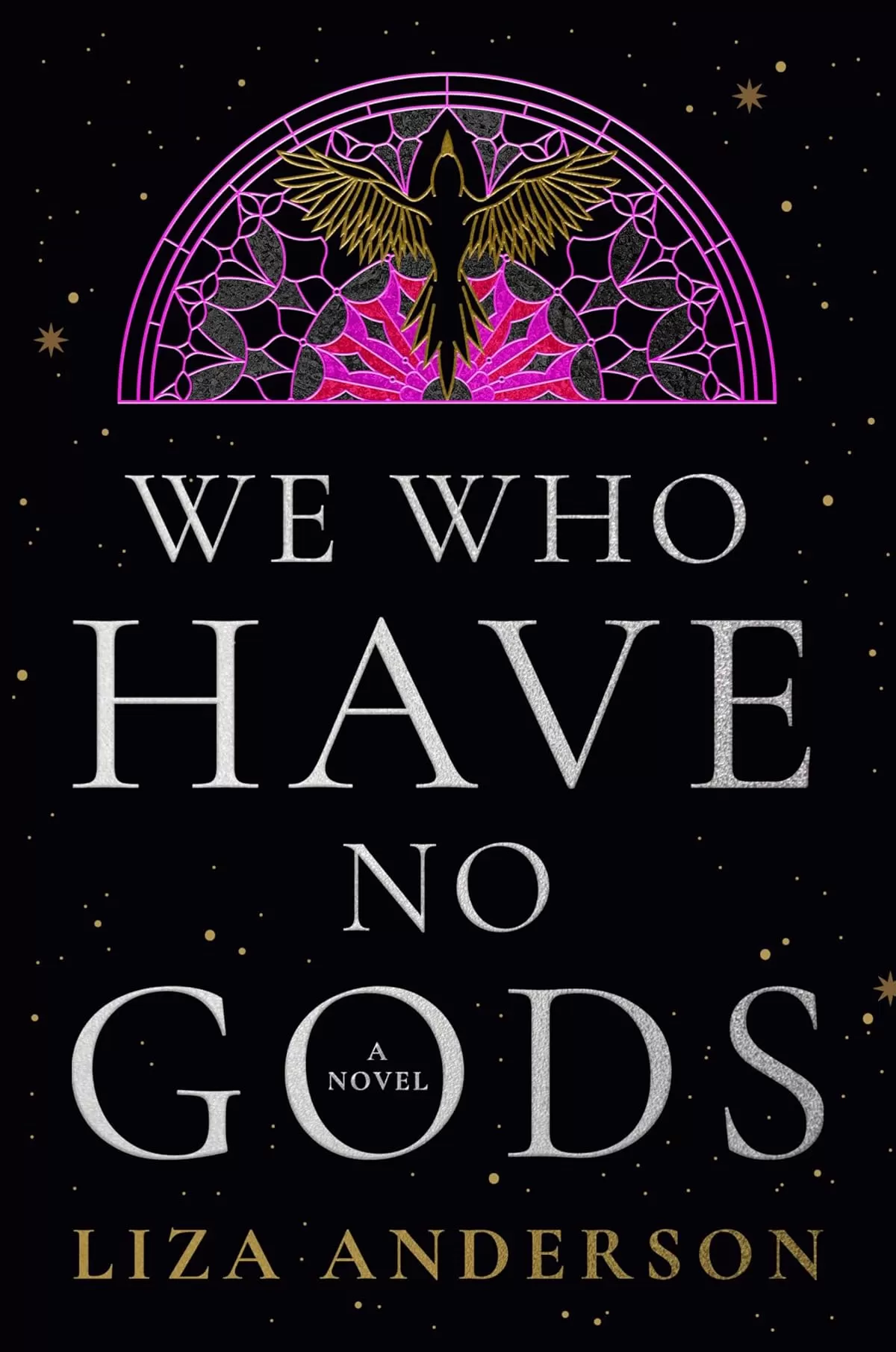 We Who Have No Gods (The Acheron Order #1) by Liza Anderson