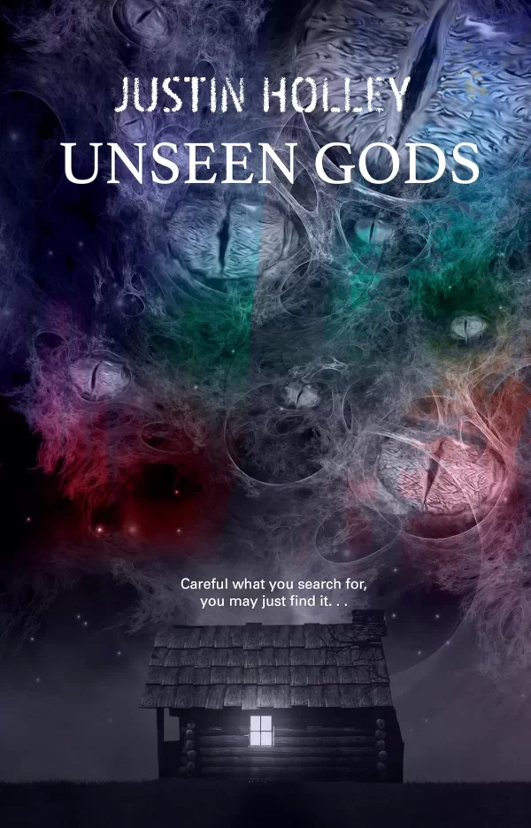 Unseen Gods by Justin Holley